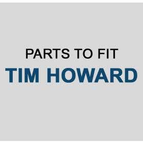 TIM HOWARD Parts