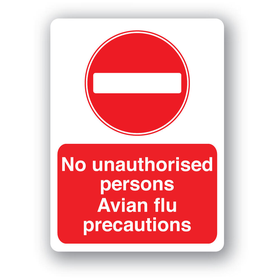 No Unauthorised Persons Avian Flu Precautions Sign 400x300x3mm PVC